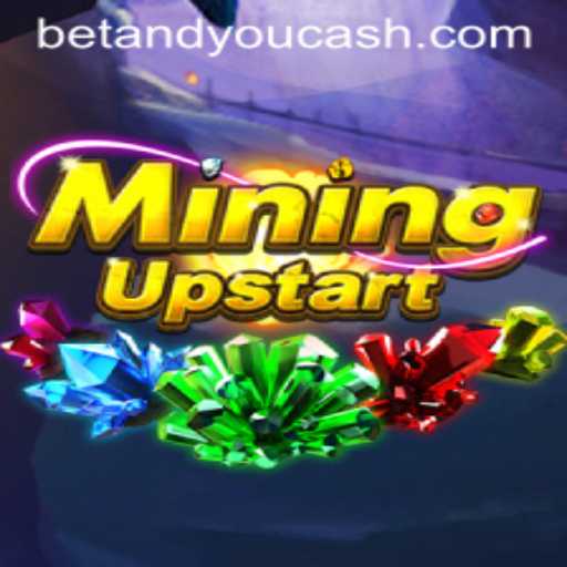 Discovering the Exciting World of MiningUpstart and Betandyou Game