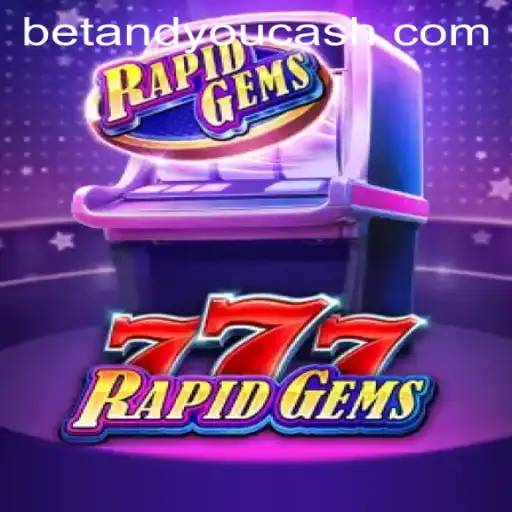 RapidGems777: A Comprehensive Exploration of the Exciting Betandyou Game