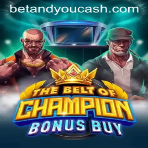 Discover the Thrills of TheBeltOfChampionBonusBuy: A Betandyou Game Experience